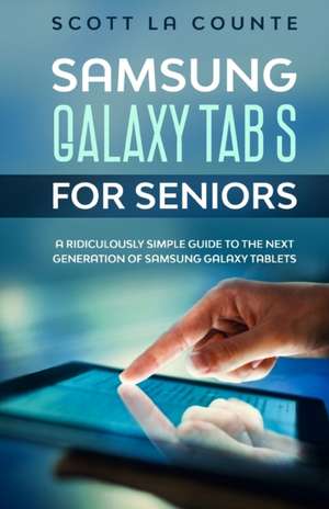 Samsung Galaxy Tab S For Seniors de Scott La Counte