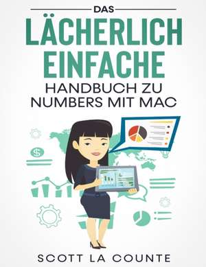 La Counte, S: Lächerlich Einfache Handbuch zu Numbers mit Ma