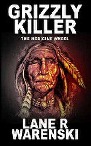 Grizzly Killer de Lane R Warenski