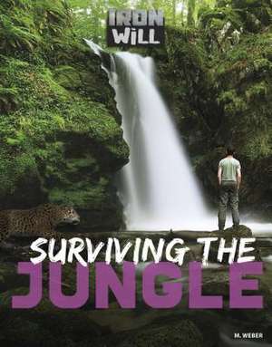 Surviving the Jungle de M. Weber