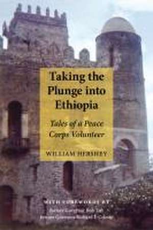 Taking the Plunge Into Ethiopia de William Hershey