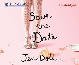 Save the Date: The Occasional Mortifications of a Serial Wedding Guest de Emily Durante