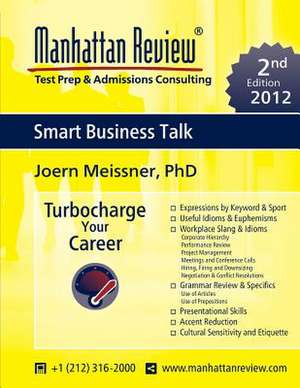 Manhattan Review Smart Business Talk [2nd Edition] de Joern Meissner