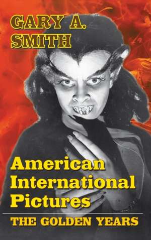 American International Pictures de Gary A. Smith