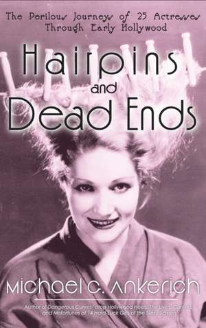 Hairpins and Dead Ends de Michael G. Ankerich