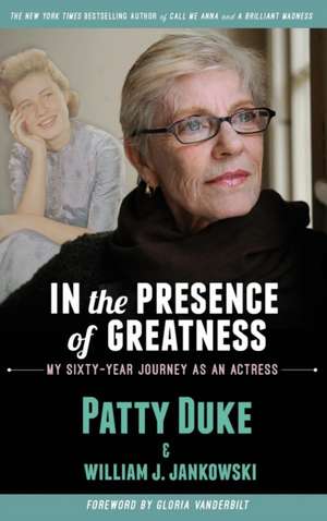 IN THE PRESENCE OF GREATNESS de Patty Duke