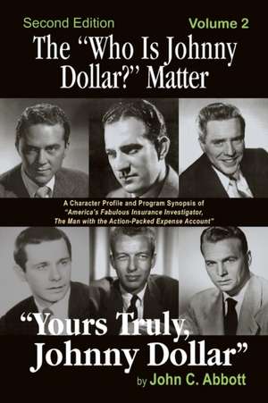 The "Who Is Johnny Dollar?" Matter Volume 2 (2nd Edition) de John C. Abbott