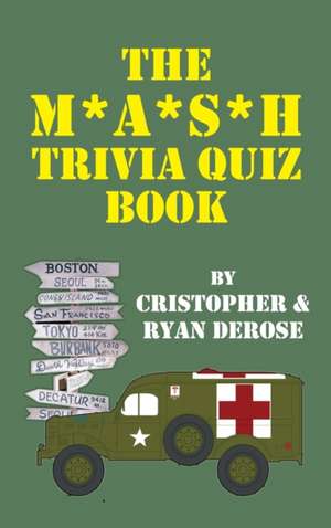 The M*A*S*H Trivia Quiz Book (hardback) de Cristopher DeRose