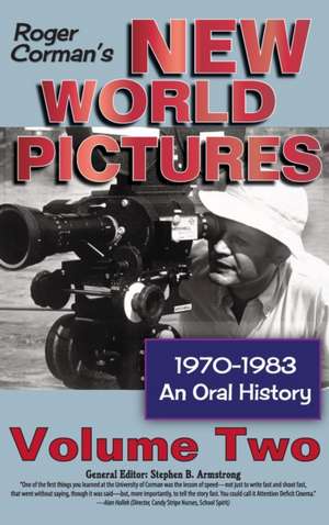 Roger Corman's New World Pictures, 1970-1983 de Stephen B. Armstrong