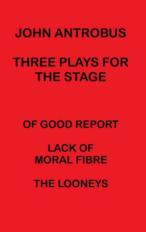 John Antrobus - Three Plays for the Stage (hardback) de John Antrobus