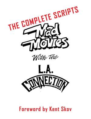 Mad Movies With the L.A. Conection de Kent Skov