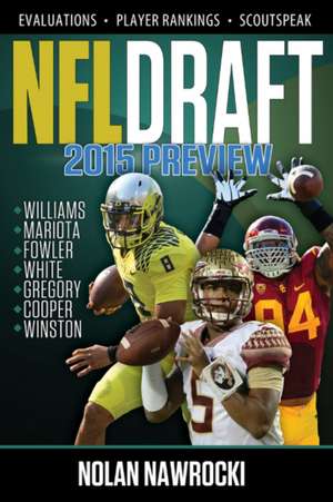 NFL Draft 2015 Preview de Nolan Nawrocki