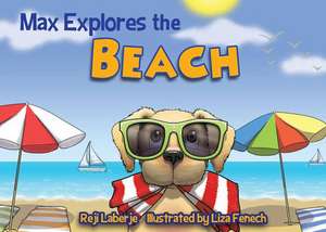 Max Explores the Beach de Reji Laberje