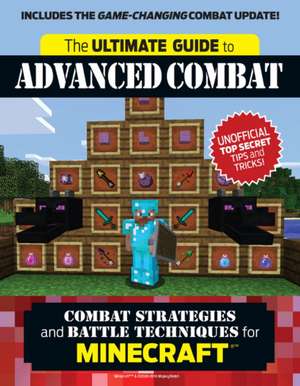 The Ultimate Guide to Advanced Combat de Triumph Books