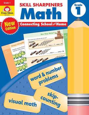 Skill Sharpeners: Math, Grade 1 Workbook de Evan-Moor Educational Publishers