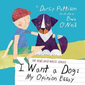 I Want a Dog de Darcy Pattison