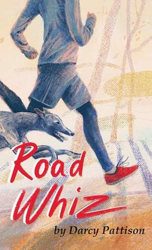 Road Whiz de Darcy Pattison