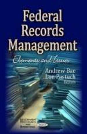 Federal Records Management de Andrew Bae