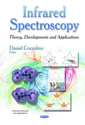 Infrared Spectroscopy: Theory, Developments and Applications de Daniel Cozzolino