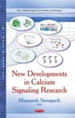 New Developments in Calcium Signaling Research de Masayoshi Yamaguchi