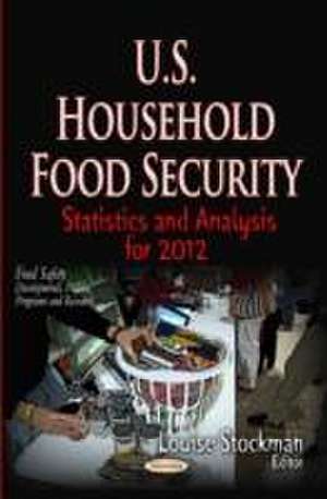 U.S. Household Food Security de Louise Stockman