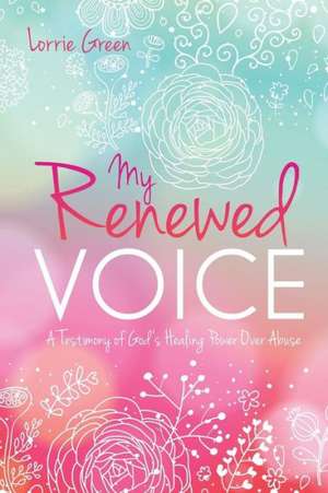 My Renewed Voice de Lorrie Green