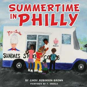 Summertime in Philly de Cindy Robinson-Brown