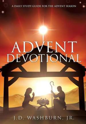 Advent Devotional de Jr. J. D. Washburn