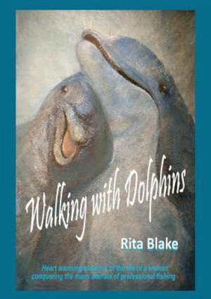 Walking with Dolphins de Rita Blake