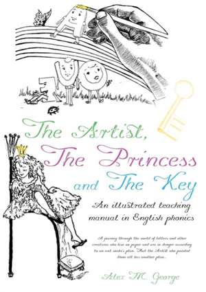 The Artist, the Princess and the Key de Alex M. George