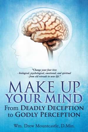 Make Up Your Mind de D. Min, Wm Drew Mountcastle