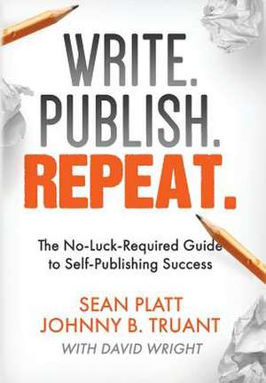 Write. Publish. Repeat. de Johnny B Truant