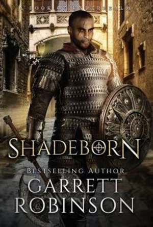 Shadeborn de Garrett Robinson