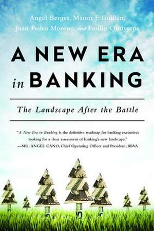 New Era in Banking: The Landscape After the Battle de Angel Berges