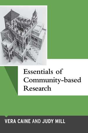 Essentials of Community-based Research de Vera Caine