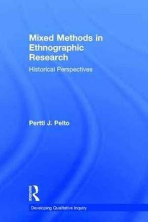 Mixed Methods in Ethnographic Research: Historical Perspectives de Pertti J. Pelto
