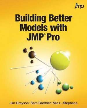 Building Better Models with Jmp Pro de Jim Grayson