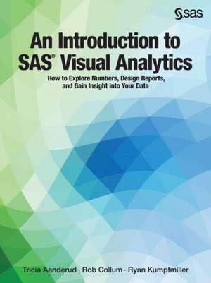 An Introduction to SAS Visual Analytics de Tricia Aanderud