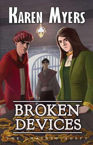 Broken Devices de Karen Myers