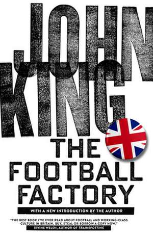 The Football Factory de John King