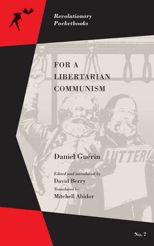 For a Libertarian Communism de Daniel Guerin