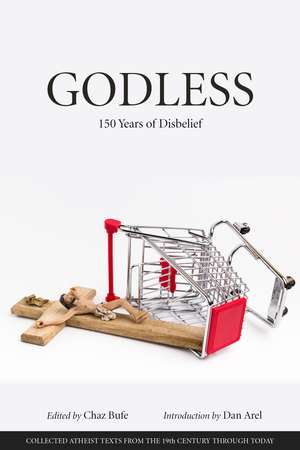 Godless: 150 Years of Disbelief de Chaz Bufe