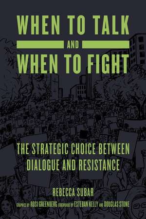 When to Talk and When to Fight: The Strategic Choice between Dialogue and Resistance de Rebecca Subar