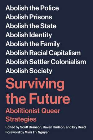 Surviving The Future: Abolitionist Queer Strategies de Scott Branson