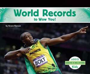 World Records to Wow You! de Grace Hansen