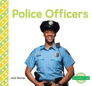 Police Officers de Julie Murray