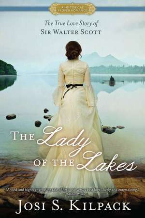 The Lady of the Lakes de Josi S. Kilpack