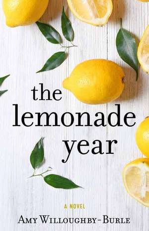 The Lemonade Year de Amy Willoughby-Burle