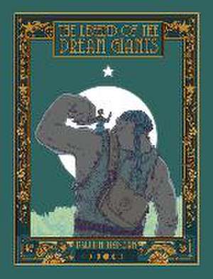 The Legend of the Dream Giants de Dustin Hansen