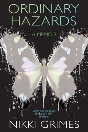 Ordinary Hazards: A Memoir de Nikki Grimes